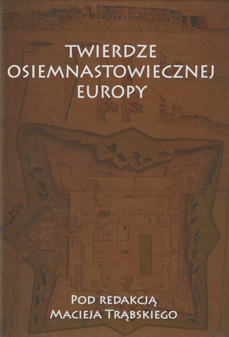 Stara Szuflada Twierdze osiemnastowiecznej Europy Studia z dziejów